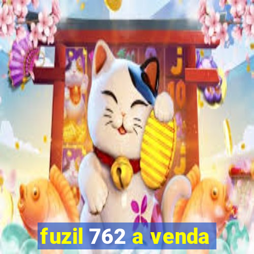 fuzil 762 a venda